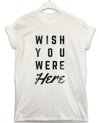Thumbnail for Wish You Were Here Lyric Quote Unisex T-Shirt 8Ball