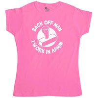 Thumbnail for Back Off Man I Work In Admin - Funny Womens T Shirt - 8Ball