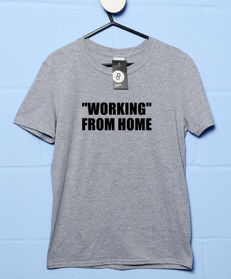 "Working" From Home - Video Conference T-Shirt - 8Ball T-Shirt